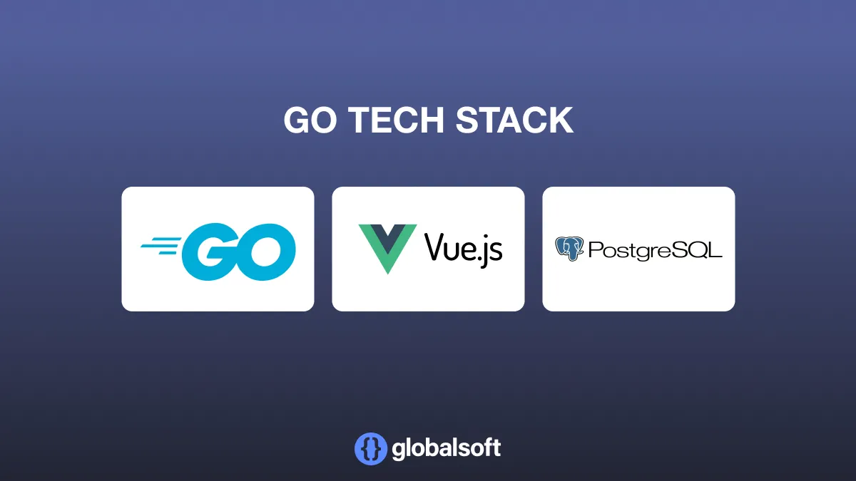 MVP tech stack Golang, PostgreSQL, and Vue.webp